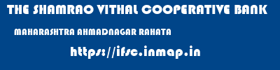 THE SHAMRAO VITHAL COOPERATIVE BANK  MAHARASHTRA AHMADNAGAR RAHATA   ifsc code